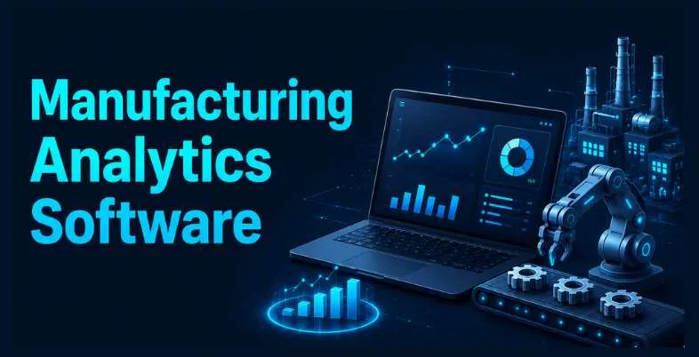Manufacturing Analytics Software