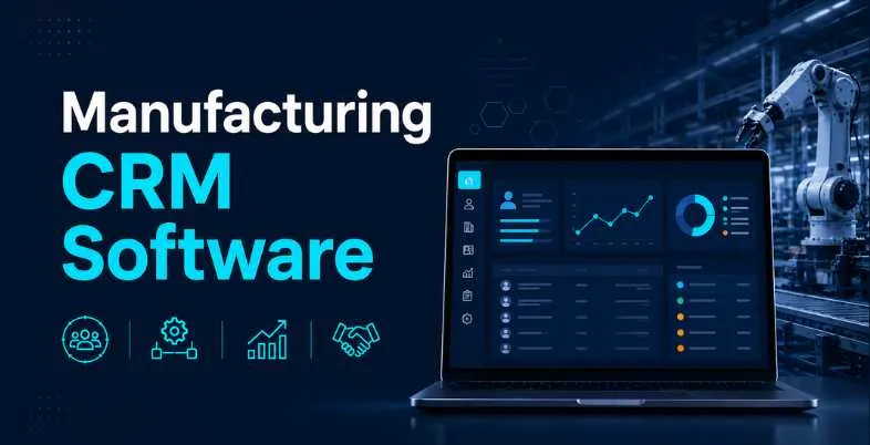 Manufacturing CRM Software
