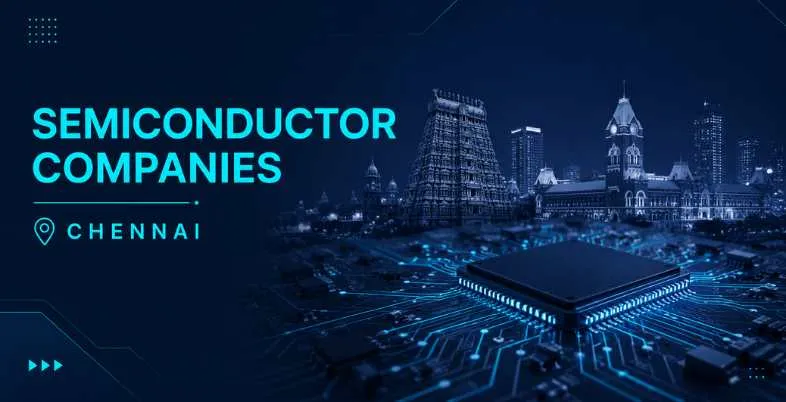 Semiconductor Companies in Chennai