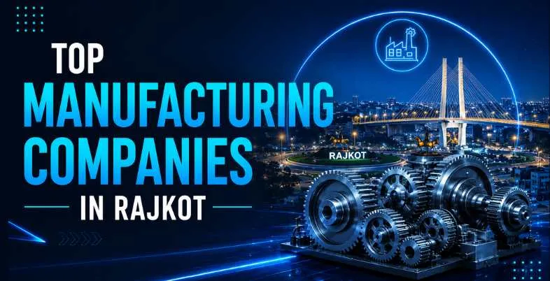 Manufacturing Companies in Rajkot